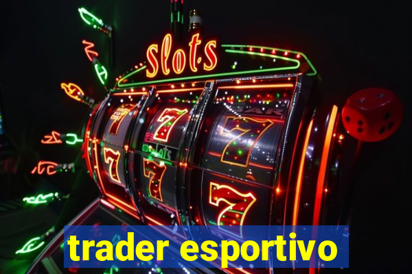 trader esportivo